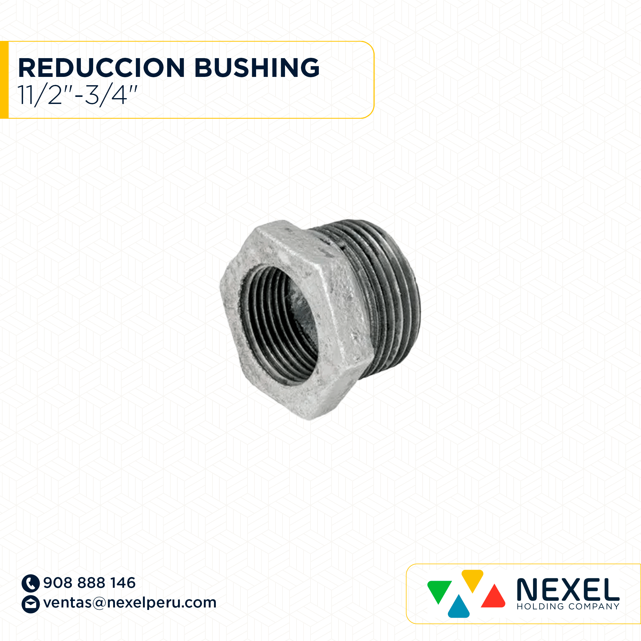 OUT- REDUCCION BUSHING 11/2"-3/4" STANDARD