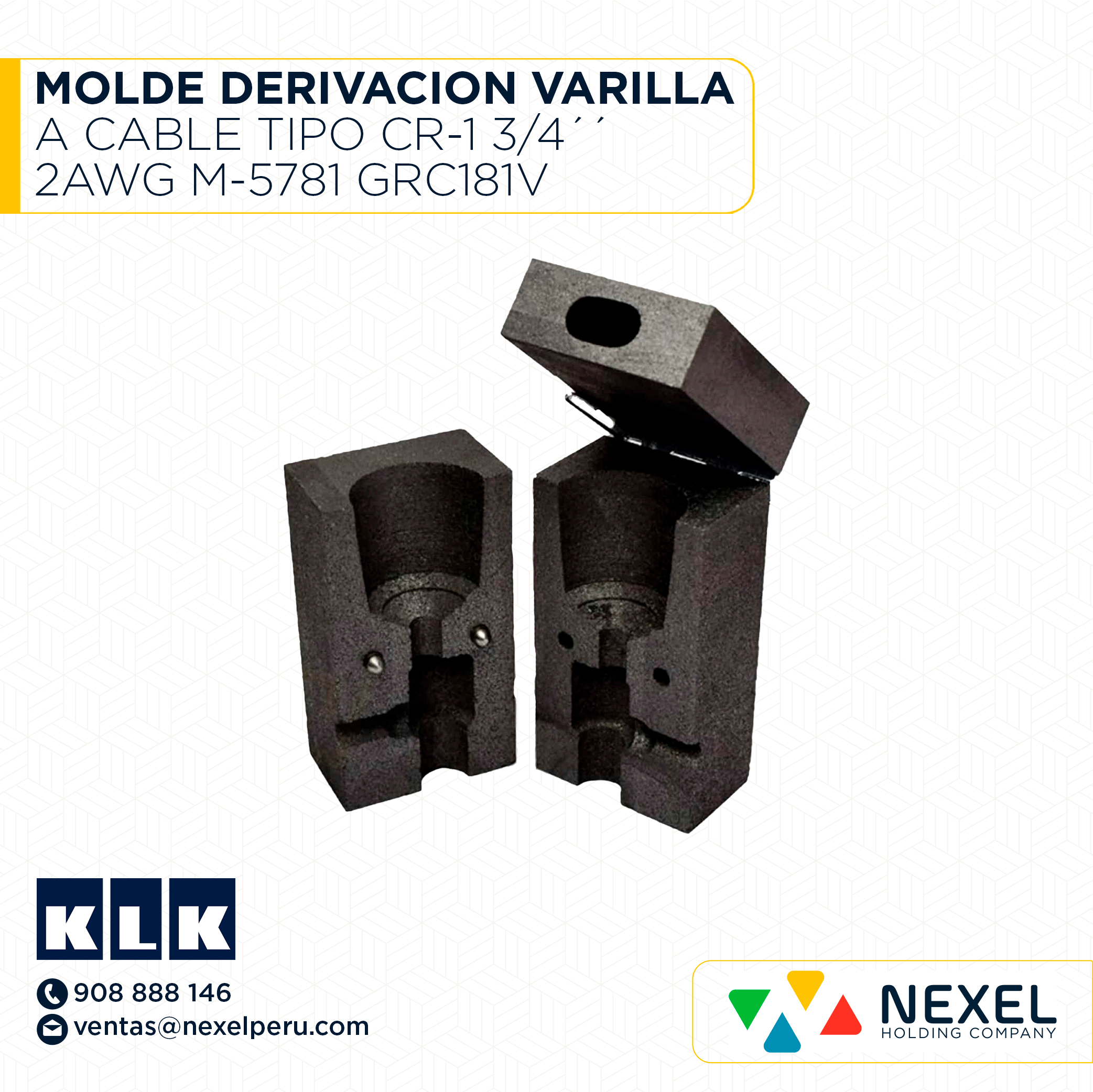 OUT- MOLDE DERIVACION VARILLA A CABLE TIPO CR-1 3/4´´-2AWG M-5781 GRC181V KLK