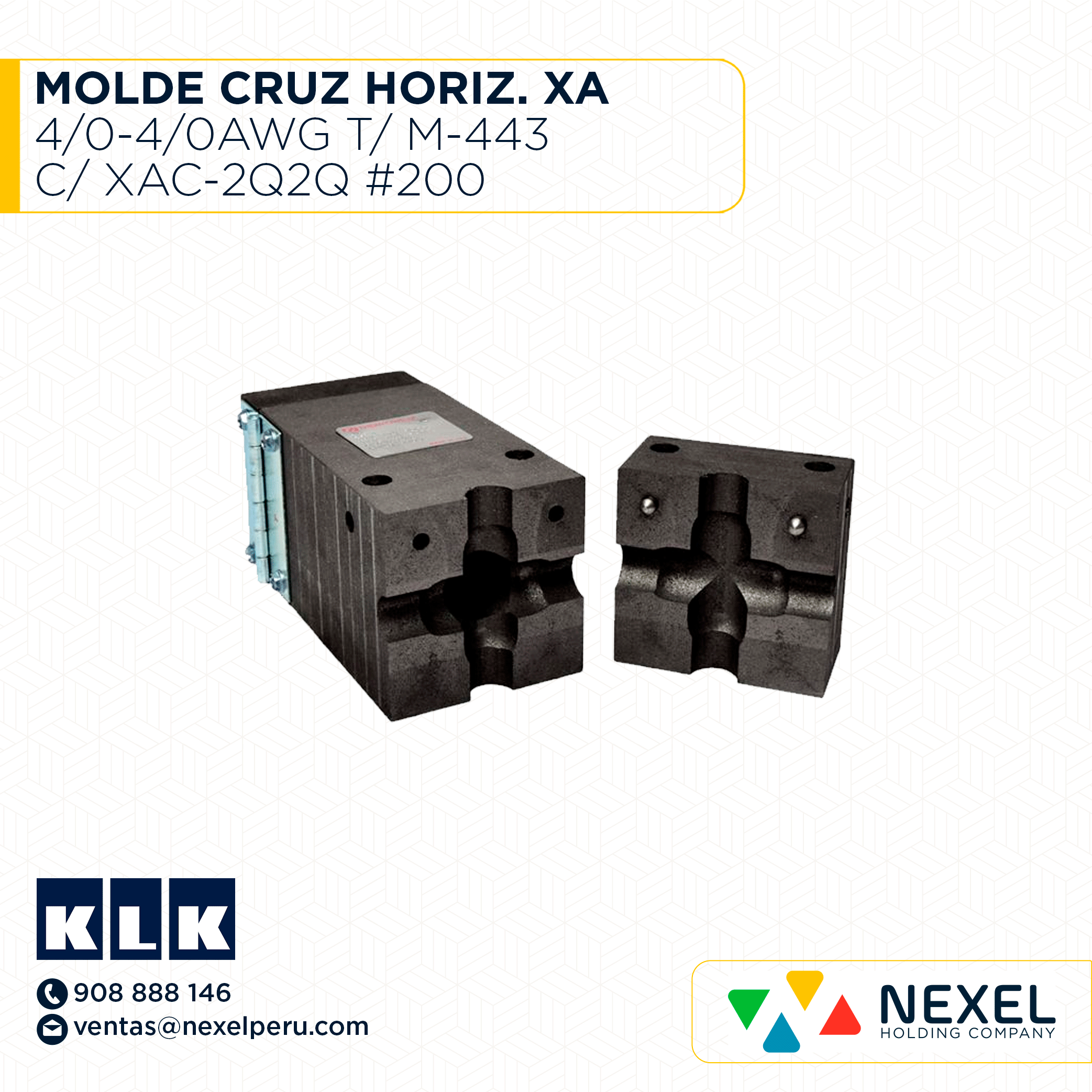 OUT- MOLDE CRUZ HORIZ. (XA) (4/0-4/0AWG) T/ M-443 C/ XAC-2Q2Q #200 KLK