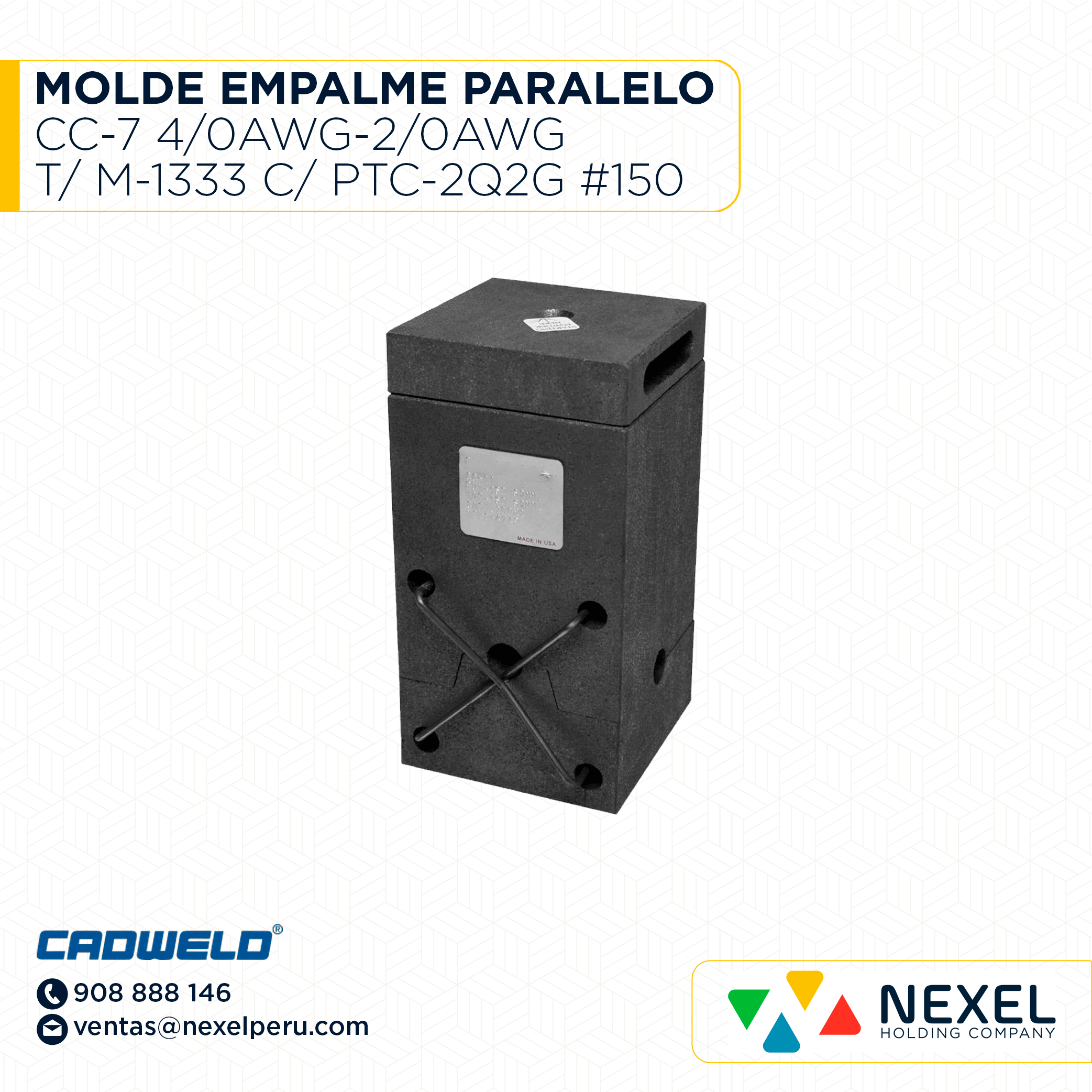 OUT- MOLDE EMPALME PARALELO (CC-7) (4/0AWG-2/0AWG) T/ M-1333 C/ PTC-2Q2G #150 CADWELD