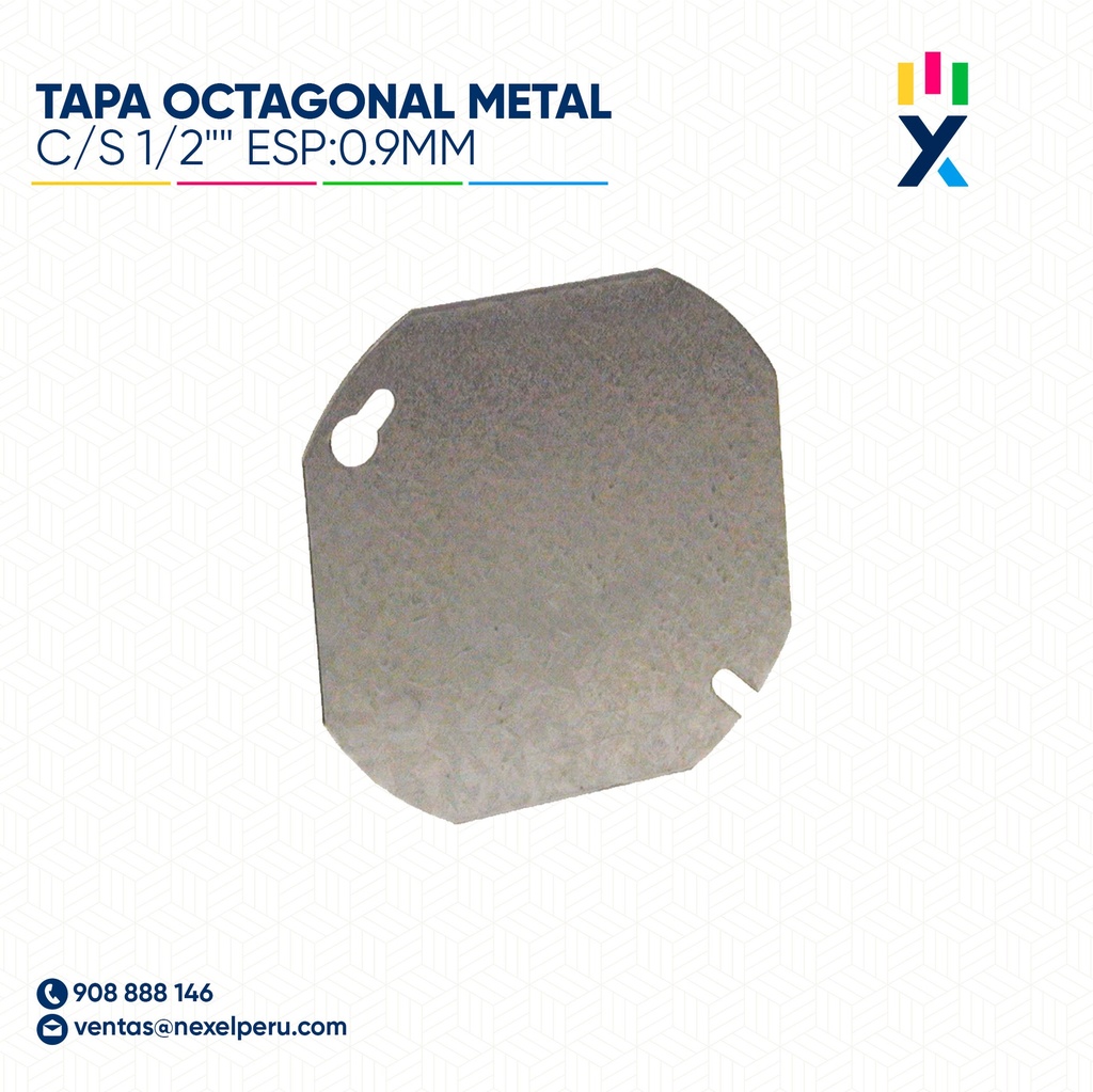 TAPA OCTAGONAL METAL C/S 1/2"" ESP:0.9MM NACIONAL