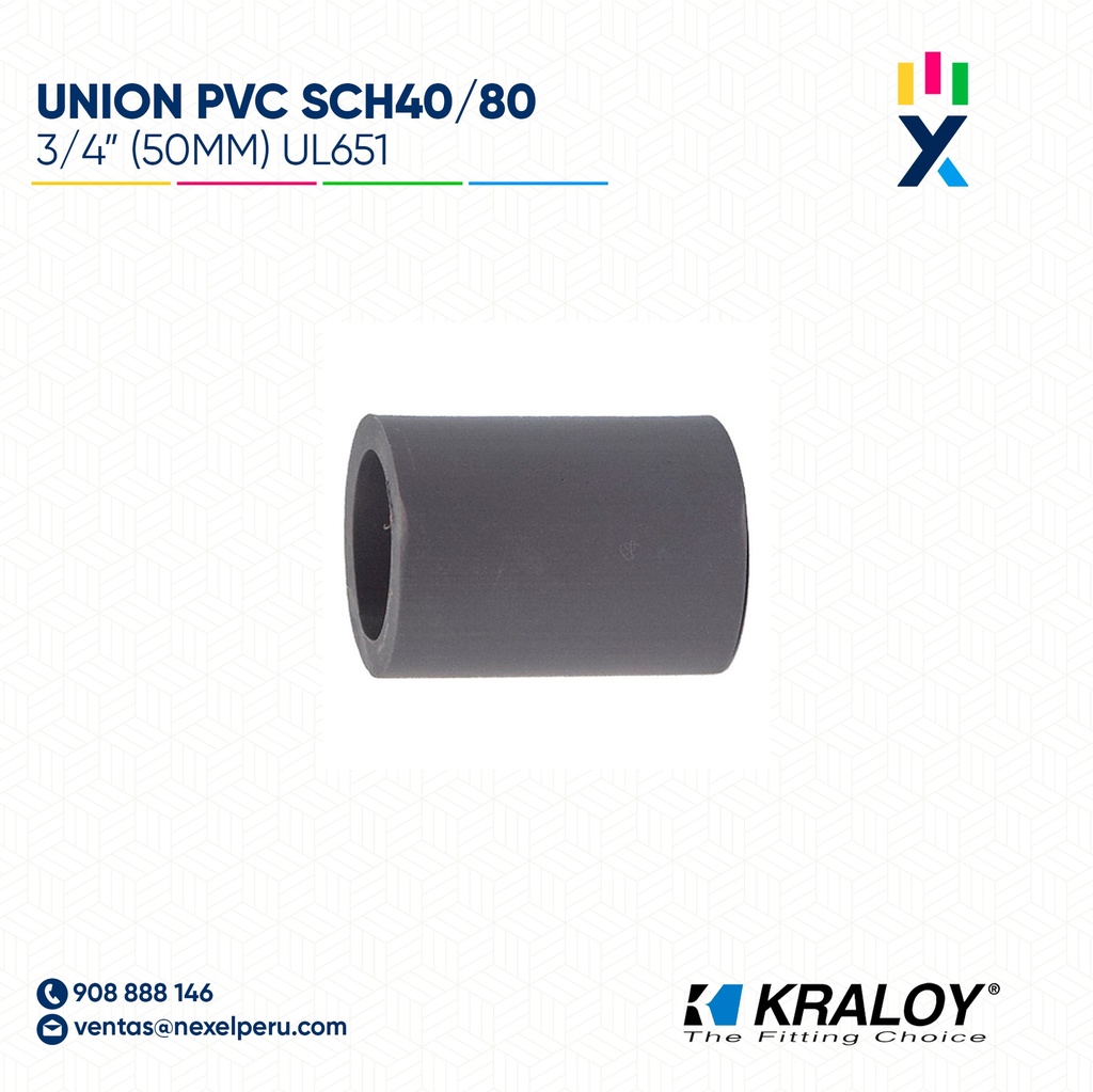 UNION PVC SCH40/80 3/4" (18MM) UL651 KRALOY