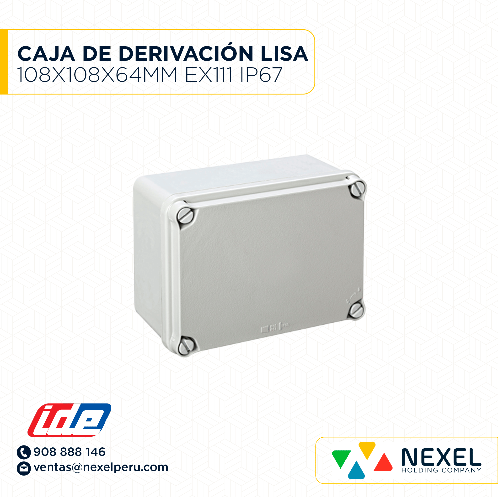 [D33190-O] OUT - CAJA DE DERIVACION LISA 108X108X64MM (EX111) IP67 IDE