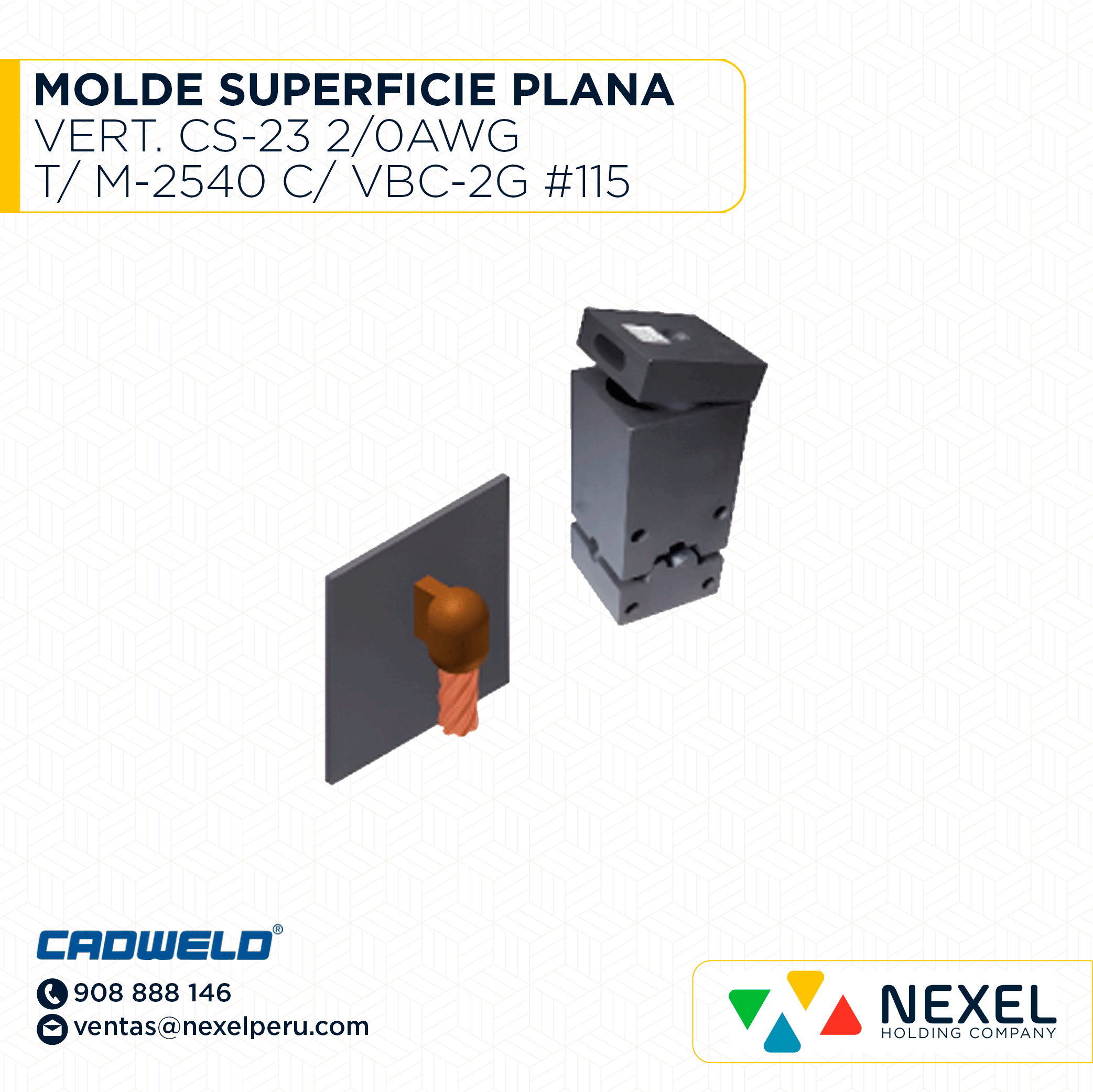 [E12966-O] OUT- MOLDE SUPERFICIE PLANA VERT. (CS-23) (2/0AWG) T/ M-2540 C/ VBC-2G #115 CADWELD