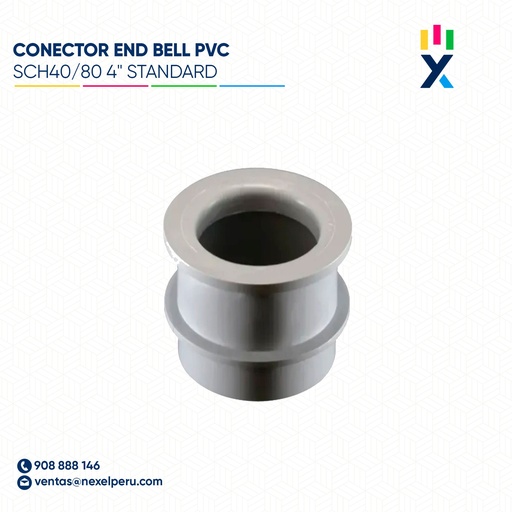[B743725] CONECTOR END BELL PVC SCH40/80 4" STANDARD