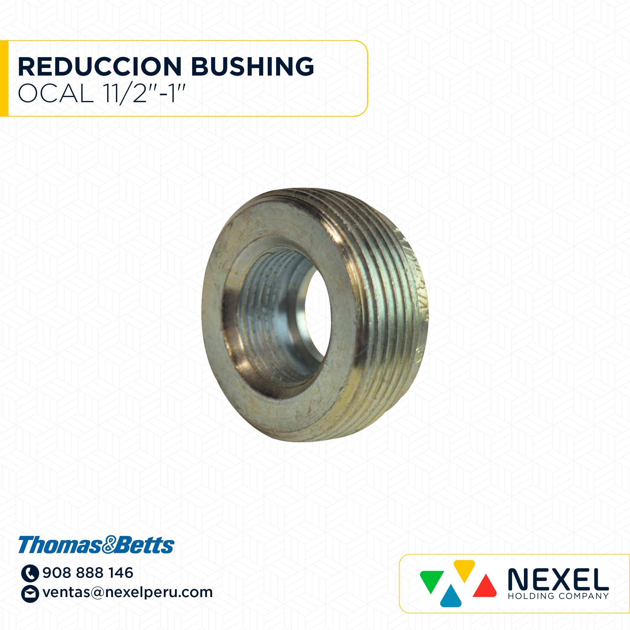 [B46167-O] OUT-REDUCCION BUSHING OCAL 11/2"-1" THOMAS&BETTS