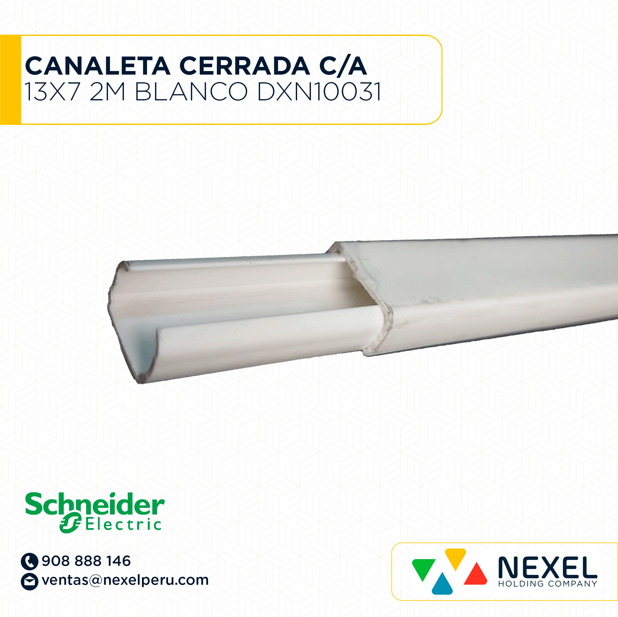 [C41398-O] OUT- CANALETA CERRADA 13X7 2M C/ADHESIVO DEXSON BLANCO/ DXN10031 SCHNEIDER